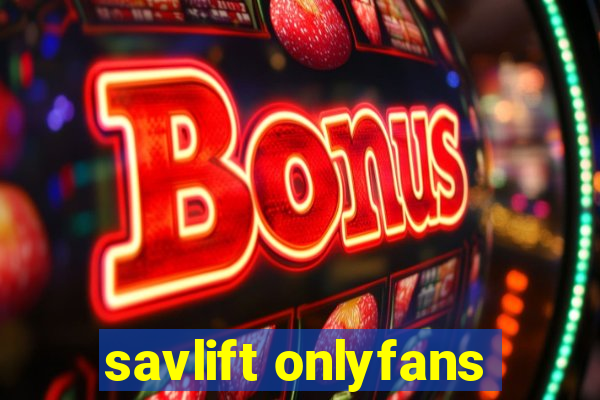 savlift onlyfans